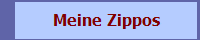 Meine Zippos
